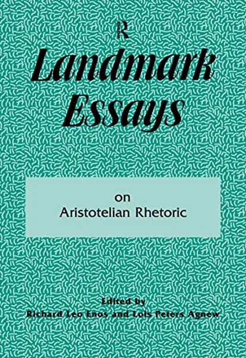 Landmark Essays On Aristotelian Rhetoric: Volume 14-..
