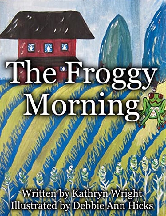 The Froggy Morning-..