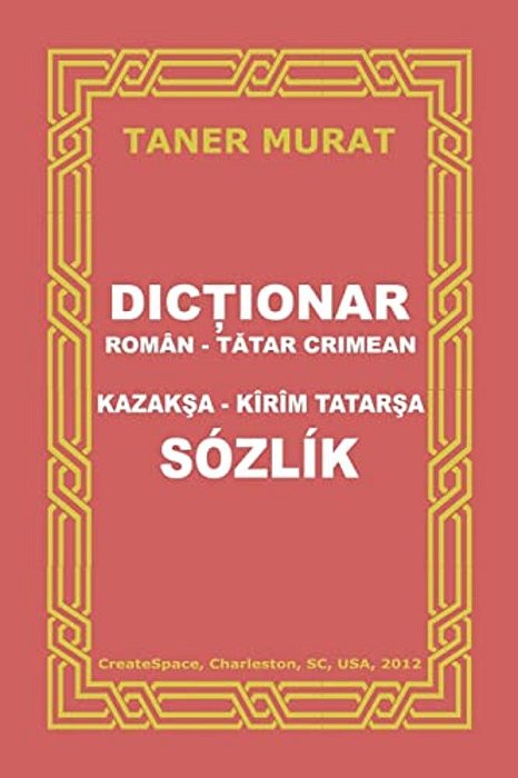 Dictionar Roman-Tatar Crimean, Kazaksa-Kirim Tatarsa Sozlik-..