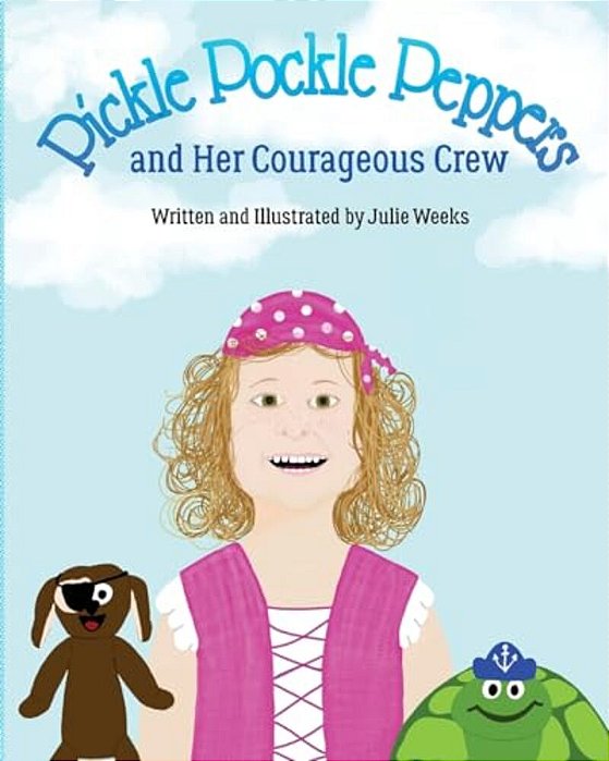Pickle Pockle Peppers And Her Courageous Crew-..