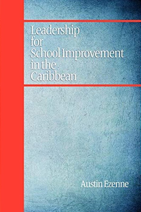 Leadership For School Improvement In The Caribbean-..