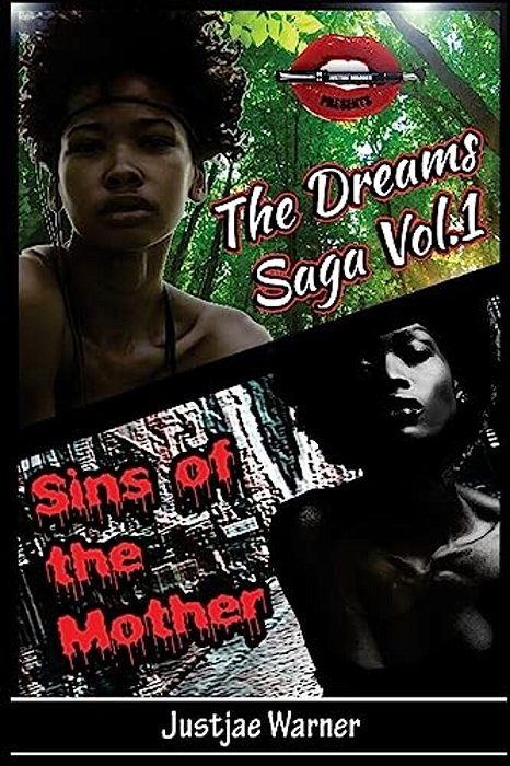 The Dreams Saga: Sins Of The Mother-..