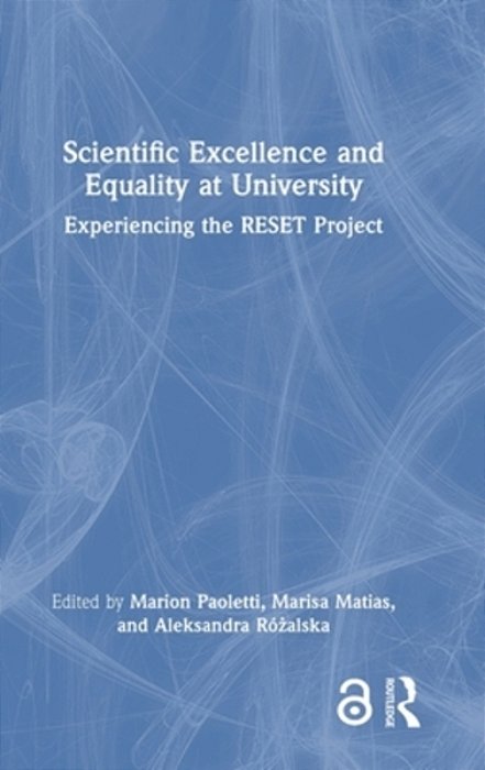 Scientific Excellence And Equality At University: Experiencing The Reset Project-..