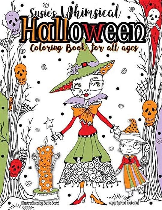 Susie's Whimsical Halloween Coloring Book For All Ages-..