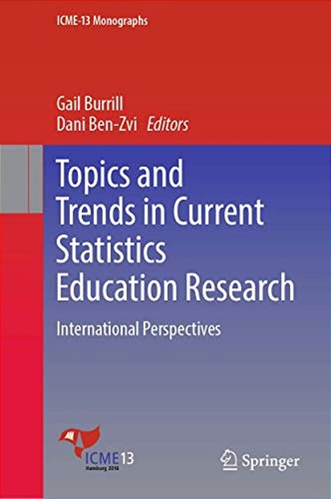 Topics And Trends In Current Statistics Education Research: International Perspectives-..