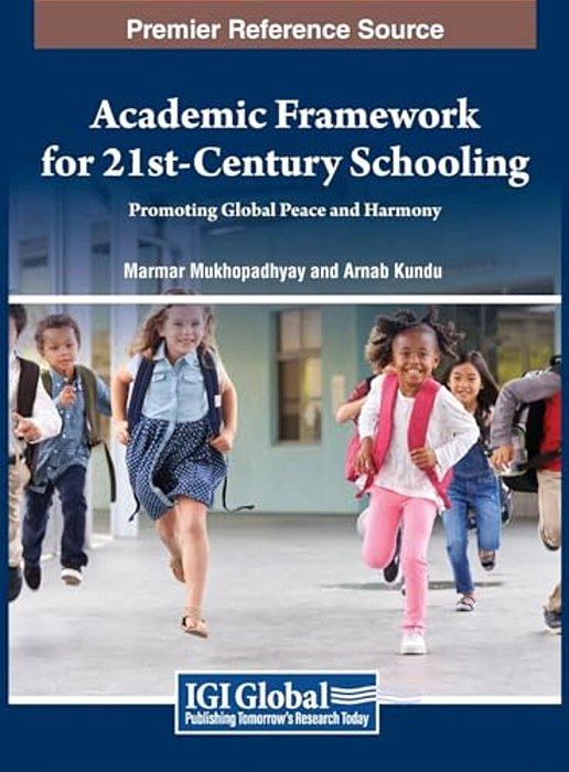 Academic Framework For 21St-Century Schooling: Promoting Global Peace And Harmony-..