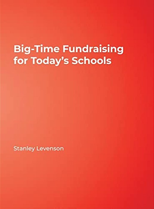 Big-Time Fundraising For Today's Schools-..