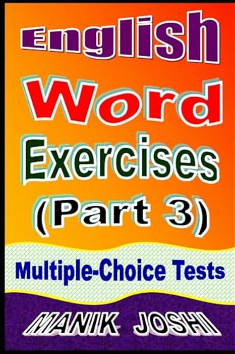 English Word Exercises (Part 3): Multiple-Choice Tests-..