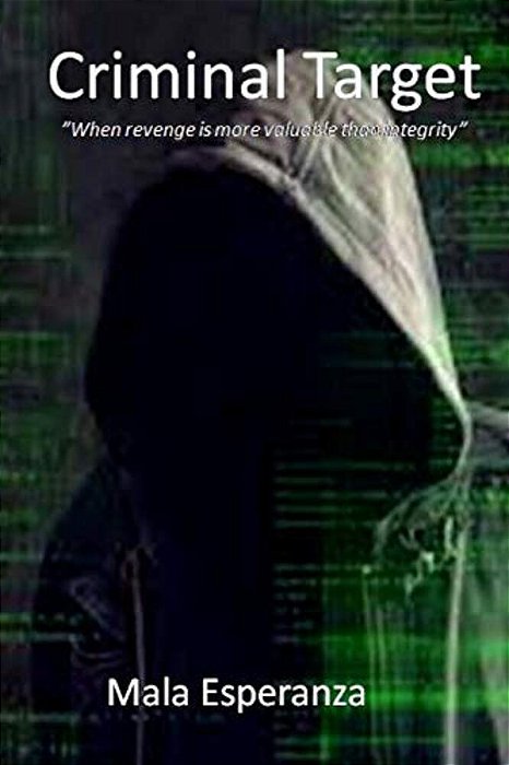 Criminal Target: When Revenge Is More Valuable Than Integrity-..