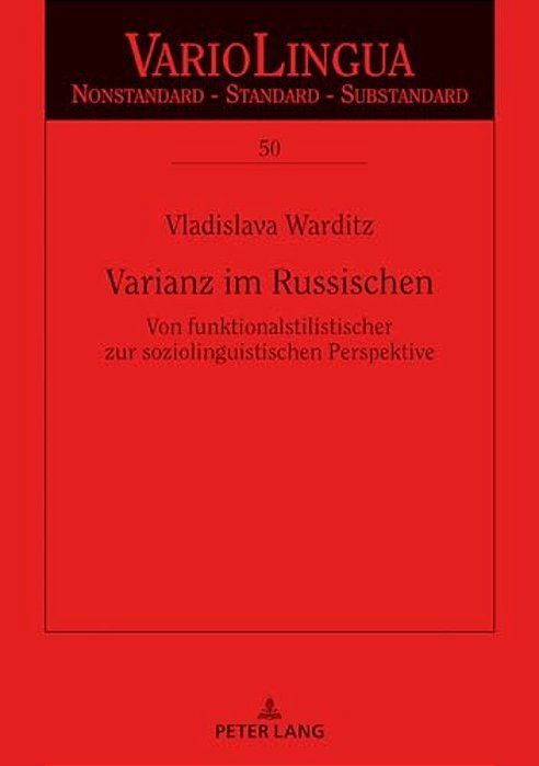 Varianz Im Russischen: Von Funktionalstilistischer Zur Soziolinguistischen Perspektive-..