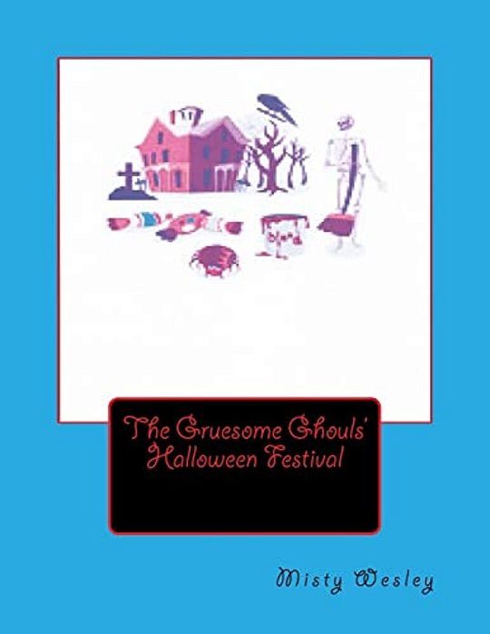 The Gruesome Ghouls' Halloween Festival-..