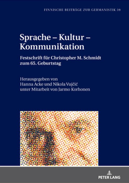 Sprache - Kultur - Kommunikation: Festschrift Fuer Christopher Schmidt Zum 65. Geburtstag-..