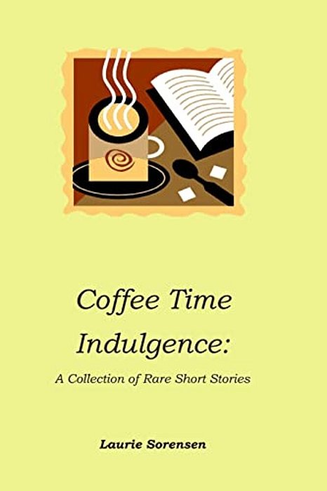 Coffee Time Indulgence: A Collection Of Rare Short Stories-..