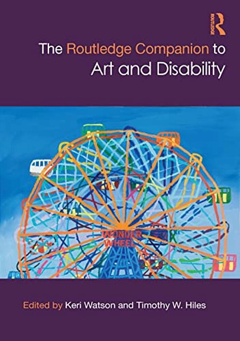 The Routledge Companion To Art And Disability-..