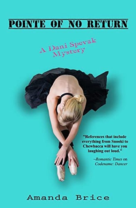 Pointe Of No Return: A Dani Spevak Mystery-..