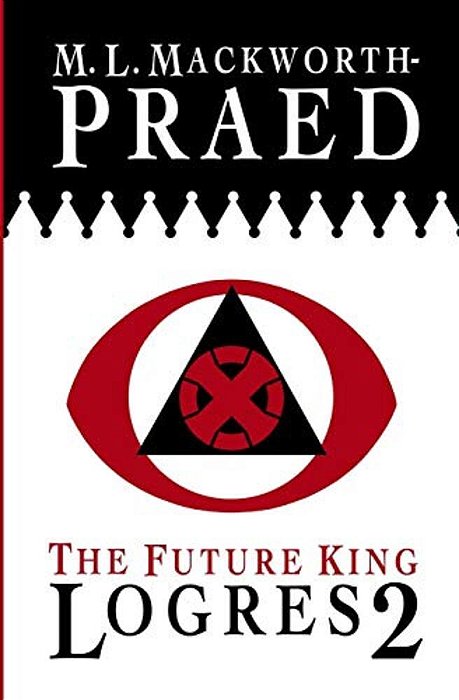 The Future King: Logres 2-..
