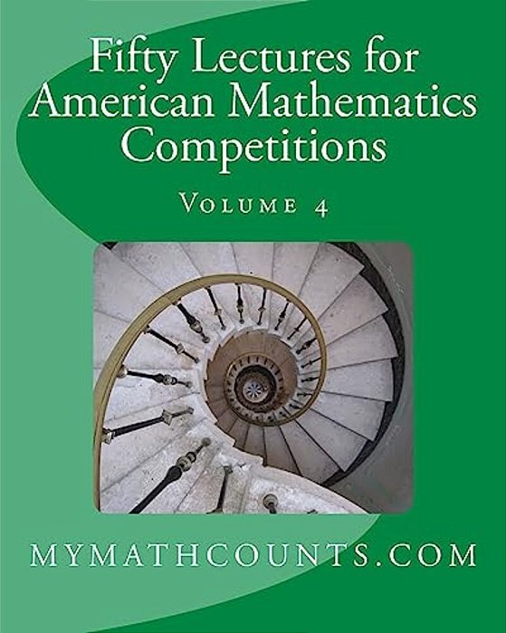 Fifty Lectures For American Mathematics Competitions Volume 4-..
