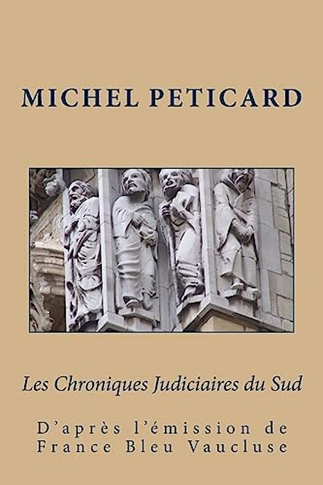 Les Chroniques Judiciaires Du Sud-..