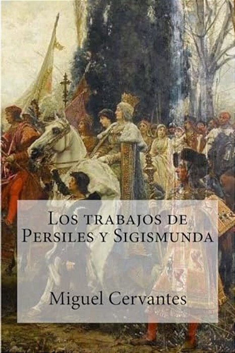 Los Trabajos De Persiles Y Sigismunda-..