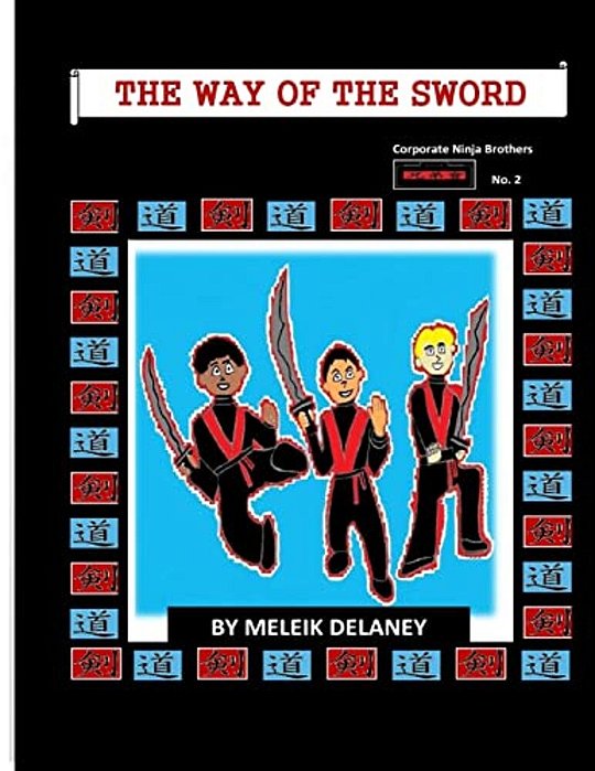 Corporate Ninja Brothers "The Way Of The Sword" Book 2-..