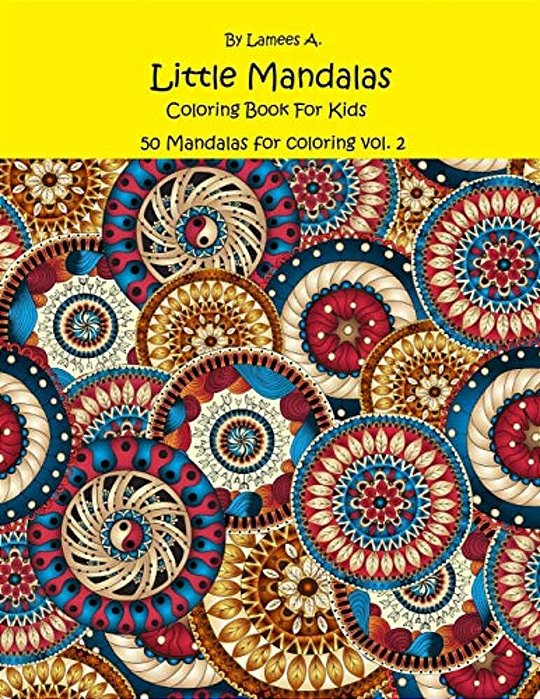 Little Mandalas Coloring Book For Kids: 50 Mandalas For Coloring Vol. 2-..