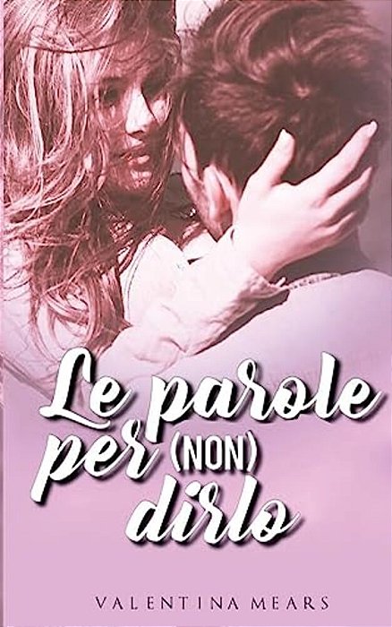 Le Parole Per (Non) Dirlo-..