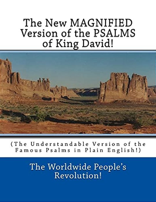 The New Magnified Version Of The Psalms Of King David!: (The Understandable Version Of The Famous Psalms In Plain English!)-..