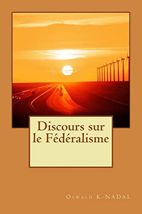 Discours Sur Le Federalisme-..