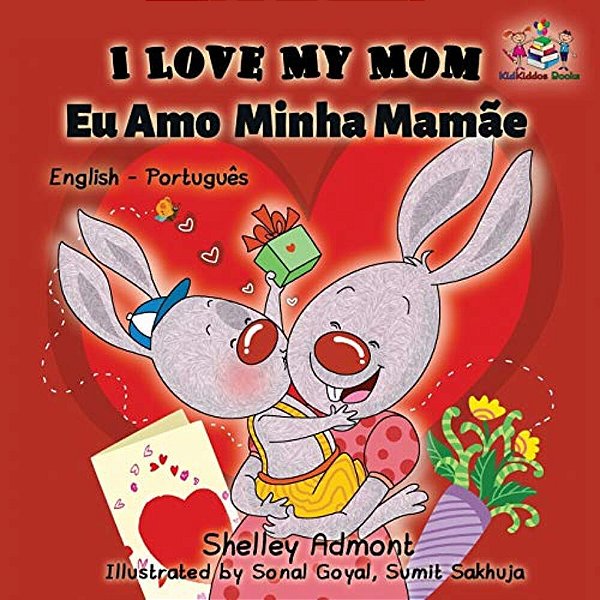 I Love My Mom (English Portuguese- Brazil): English Portuguese Bilingual Book-..