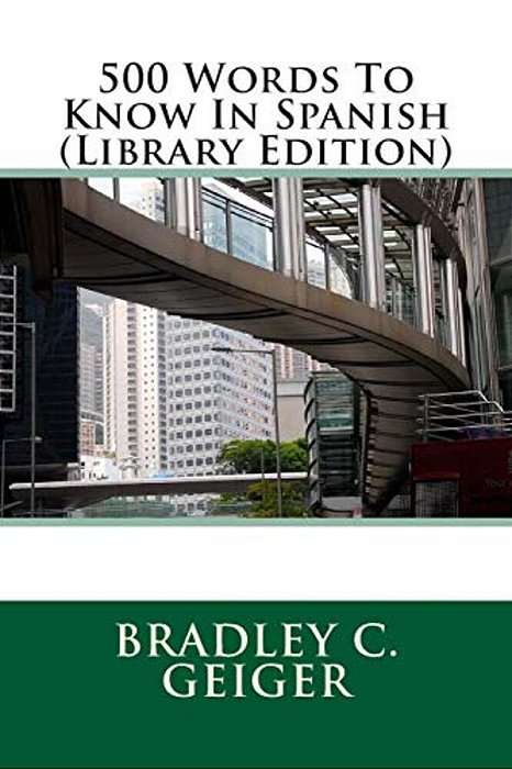 500 Words To Know In Spanish (Library Edition)-..