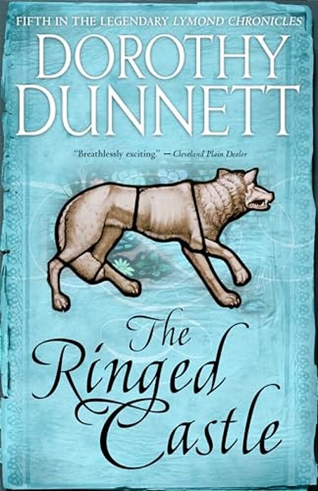 The Ringed Castle: Book Five In The Legendary Lymond Chronicles-..