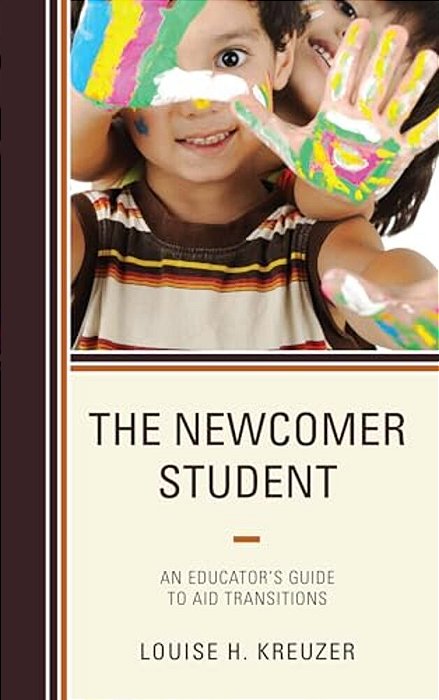 Newcomer Student: An Educator's Guide To Aid Transitions-..