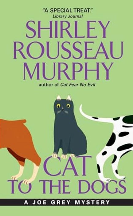 Cat To The Dogs: A Joe Grey Mystery-..