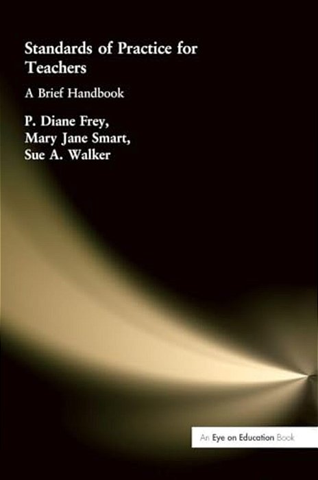 Standards Of Practice For Teachers: A Brief Handbook-..