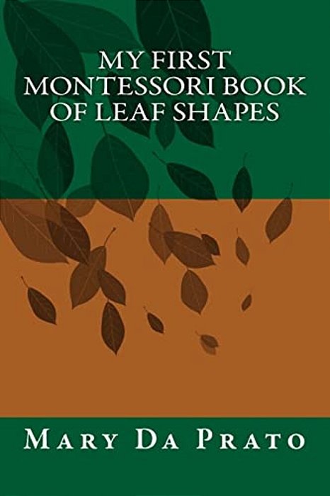 My First Montessori Book Of Leaf Shapes-..