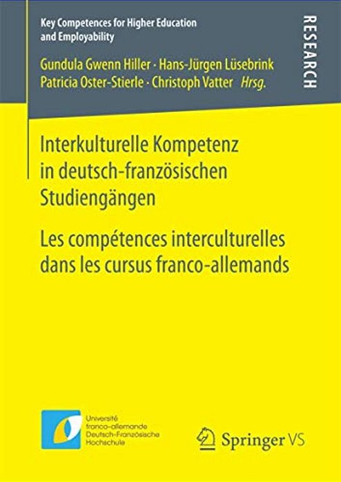 Interkulturelle Kompetenz In Deutsch-Französischen Studiengängen: Les Compétences Interculturelles Dans Les Cursus Franco-Allemands-..