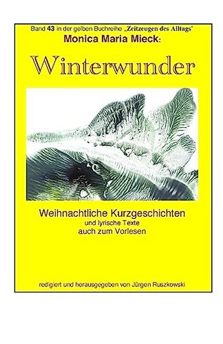 Winterwunder - Weihnachtliche Kurzgeschichten: Band 43 In Der Gelben Buchreihe Bei Juergen Ruszkowski-..