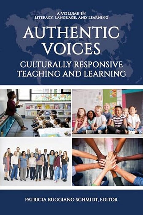 Authentic Voices: Culturally Responsive Teaching And Learning-..