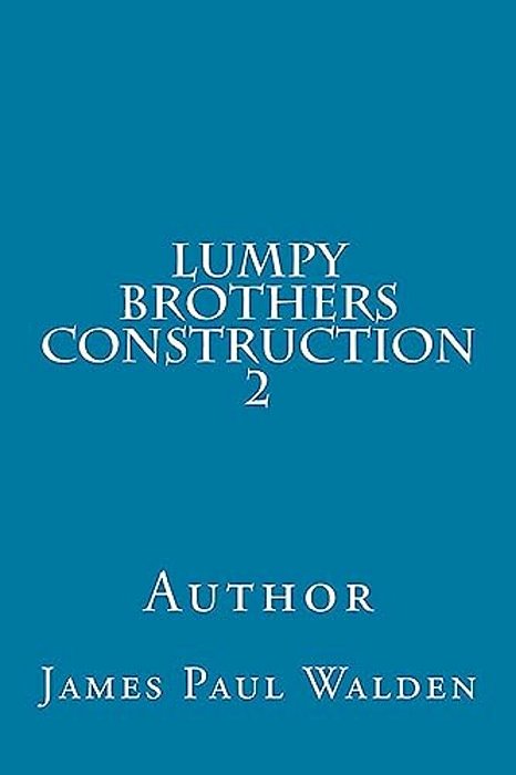 Lumpy Brothers Construction 2-..