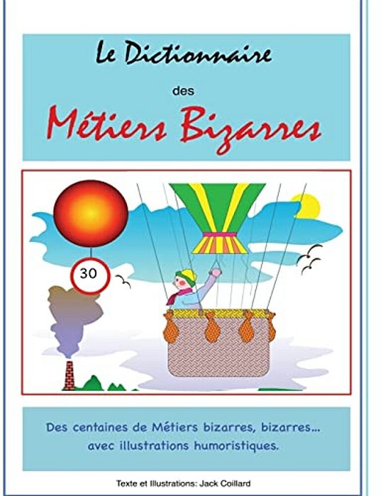 Le Dictionnaire Des Metiers Bizarres-..