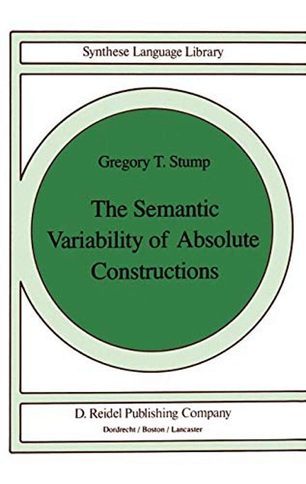 The Semantic Variability Of Absolute Constructions-..