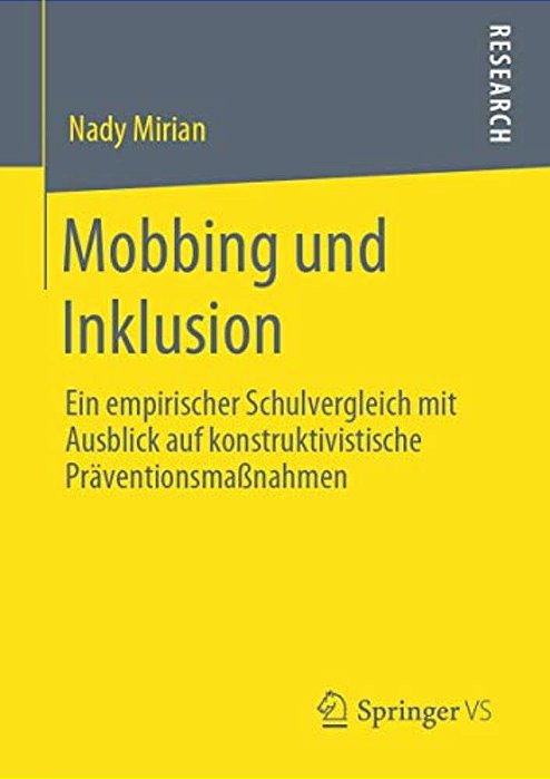 Mobbing Und Inklusion: Ein Empirischer Schulvergleich Mit Ausblick Auf Konstruktivistische Präventionsmaßnahmen-..