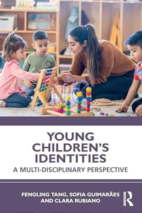 Young Children's Identities: A Multi-Disciplinary Perspective-..