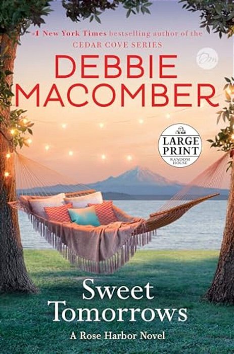 Sweet Tomorrows: A Rose Harbor Novel-..