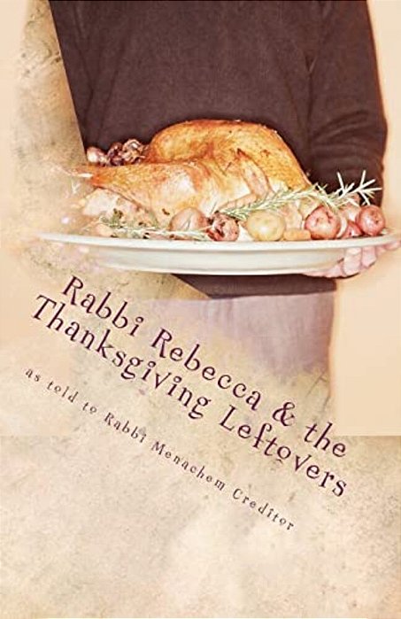 Rabbi Rebecca And The Thanksgiving Leftovers-..