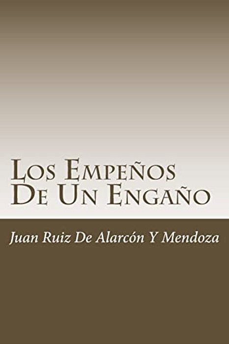 Los Empeños De Un Engaño-..