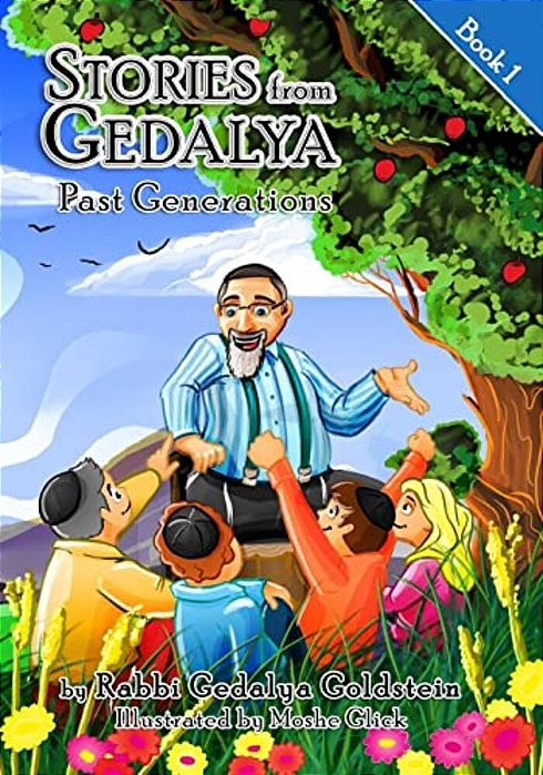 Stories From Gedalya: Book 1; Past Generations-..
