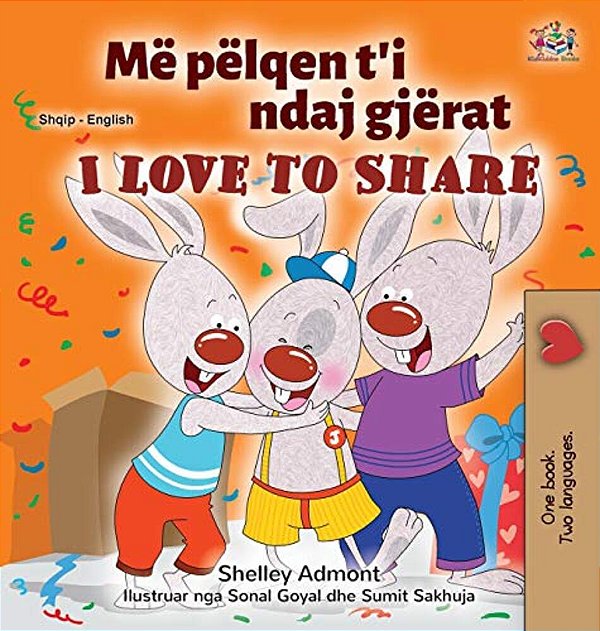 I Love To Share (Albanian English Bilingual Book For Kids)-..