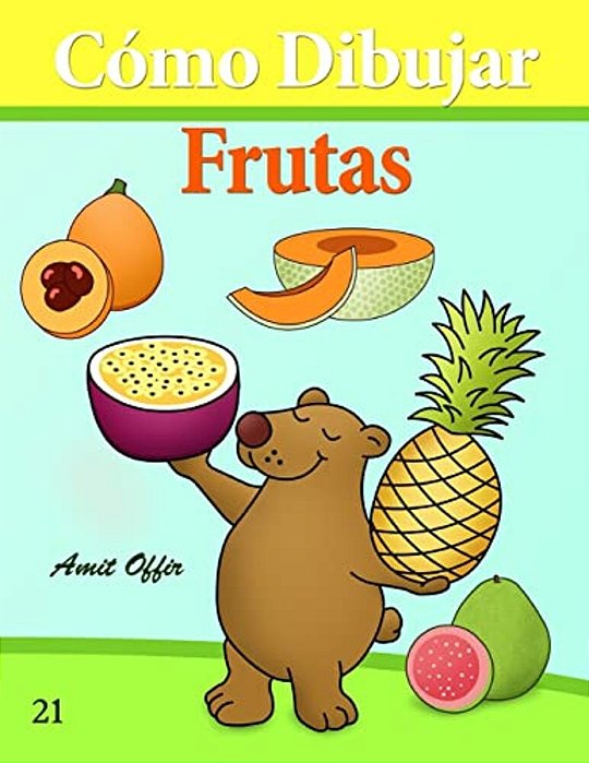 Cómo Dibujar: Frutas: Libros De Dibujo-..