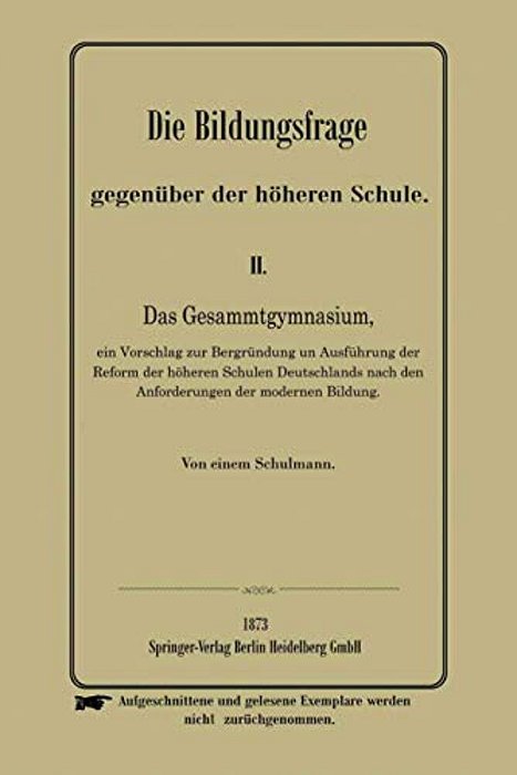 Die Bildungsfrage Gegenüber Der Höheren Schule-..